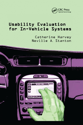 Бумажная книга «Usability Evaluation for In-Vehicle Systems», авторов Кэтрин Харви, Невилл А. Стэнтон - фото №1