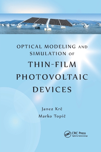 Бумажная книга «Optical Modeling and Simulation of Thin-Film Photovoltaic Devices», авторов Янез Крч, Марко Топич - фото №1