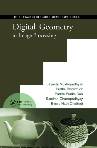[object Object] «Digital Geometry in Image Processing», авторів Бісва Натх Чаттерджі, Джаянта Мухопадх'яй, Партха Бхоумік, Партха Пратім Дас, Саміран Чаттопадхай - фото №1