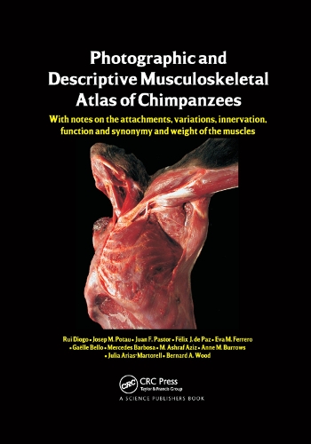 Бумажная книга «Photographic and Descriptive Musculoskeletal Atlas of Chimpanzees: With Notes on the Attachments, Variations, Innervation, Function and Synonymy and Weight of the Muscles», авторов Жозеп М. Потау, Хуан Ф. Пастор, Руй Диогу - фото №1