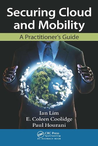 [object Object] «Securing Cloud and Mobility: A Practitioner's Guide», авторів Е. Колін Кулідж, Ян Лім, Пол Хурані - фото №1