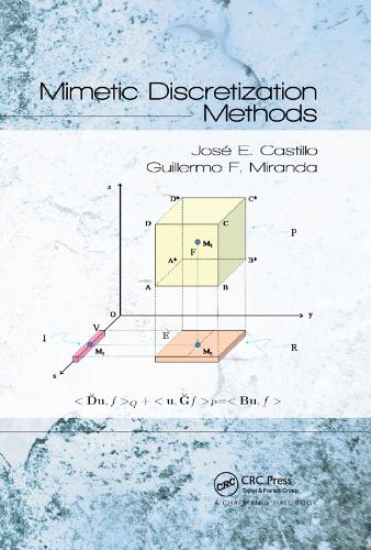 [object Object] «Mimetic Discretization Methods», авторов Гильермо Ф. Миранда, Хосе Э. Кастильо - фото №1