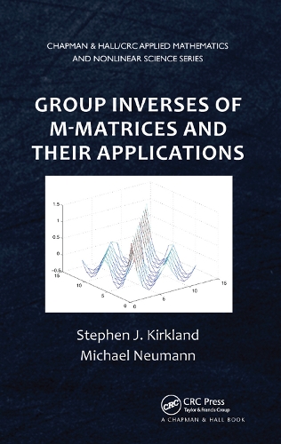 Паперова книга «Group Inverses of M-Matrices and Their Applications», авторів Майкл Нейман, Стівен Дж. Кіркленд - фото №1