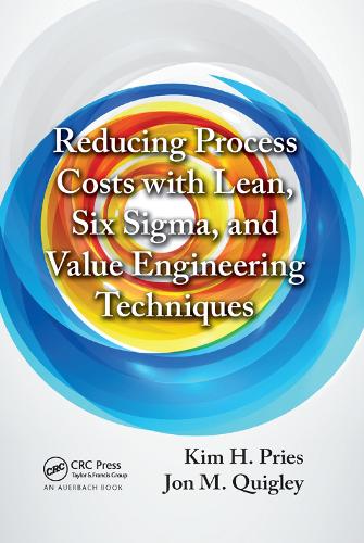 Бумажная книга «Reducing Process Costs with Lean, Six Sigma, and Value Engineering Techniques», авторов Джон М. Куигли, Ким Х. Прис - фото №1