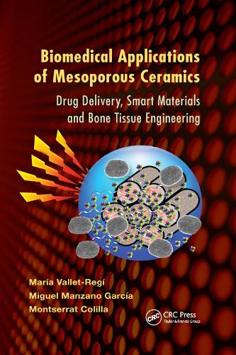 Бумажная книга «Biomedical Applications of Mesoporous Ceramics: Drug Delivery, Smart Materials and Bone Tissue Engineering», авторов Мария Валлет-Реги, Мигель Мансано Гарсия, Монтсеррат Колилла - фото №1