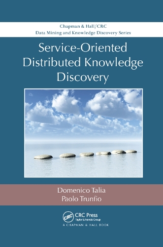 [object Object] «Service-Oriented Distributed Knowledge Discovery», авторів Доменіко Талья, Паоло Трунфіо - фото №1