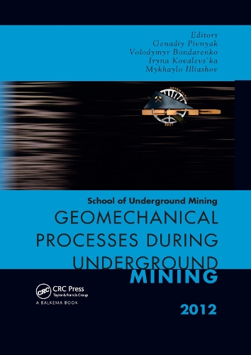 Бумажная книга «Geomechanical Processes during Underground Mining: School of Underground Mining 2012» - фото №1