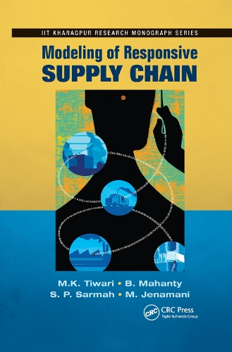 Паперова книга «Modeling of Responsive Supply Chain», авторів B. Mahanty, М. Дженамані, М.К. Тіварі, С. П. Сармах - фото №1