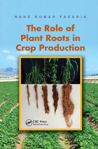 Бумажная книга «The Role of Plant Roots in Crop Production», автор Нанд Кумар Фагерия - фото №1