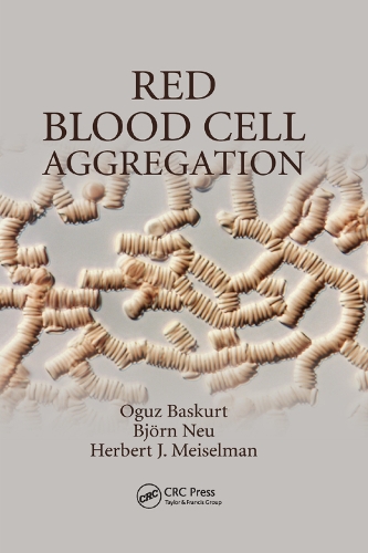 Бумажная книга «Red Blood Cell Aggregation», авторов Бьёрн Ной, Герберт Дж. Майзельман, Огуз Баскурт - фото №1