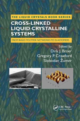 Паперова книга «Cross-Linked Liquid Crystalline Systems: From Rigid Polymer Networks to Elastomers» - фото №1