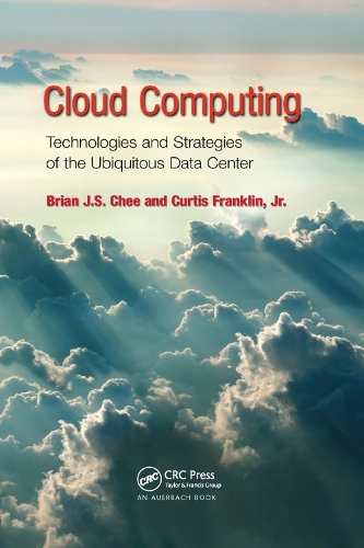 [object Object] «Cloud Computing: Technologies and Strategies of the Ubiquitous Data Center», авторів Брайан Дж.С. Чі, Кертіс Франклін-молодший - фото №1