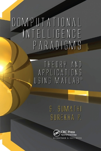 Бумажная книга «Computational Intelligence Paradigms: Theory & Applications using MATLAB», авторов С. Суматхи, Сурекха Панерсельвам - фото №1