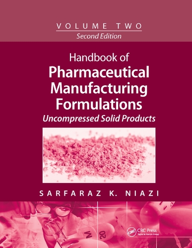 Бумажная книга «Handbook of Pharmaceutical Manufacturing Formulations: Volume Two, Uncompressed Solid Products», автор Сарфараз К. Ниази - фото №1