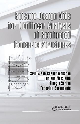 Бумажная книга «Seismic Design Aids for Nonlinear Analysis of Reinforced Concrete Structures», авторов Федерико Караннанте, Джорджио Серино, Лучано Нунцианте, Шринивасан Чандрасекаран - фото №1