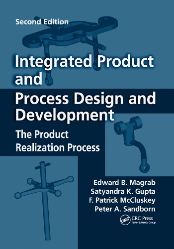 Паперова книга «Integrated Product and Process Design and Development: The Product Realization Process, Second Edition», авторів Едвард Б. Маґраб, Ф. Патрік Маккласкі, Пітер Сендборн, Сатьяндра К. Гупта - фото №1
