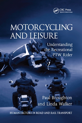 Паперова книга «Motorcycling and Leisure: Understanding the Recreational PTW Rider», авторів Лінда Вокер, Пол Броутон - фото №1