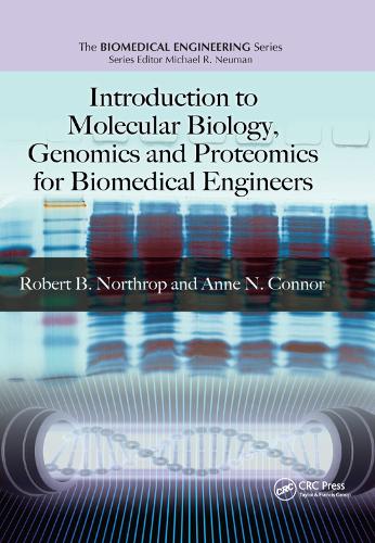 Бумажная книга «Introduction to Molecular Biology, Genomics and Proteomics for Biomedical Engineers», авторов Энн Н. Коннор, Роберт Б. Нортроп - фото №1