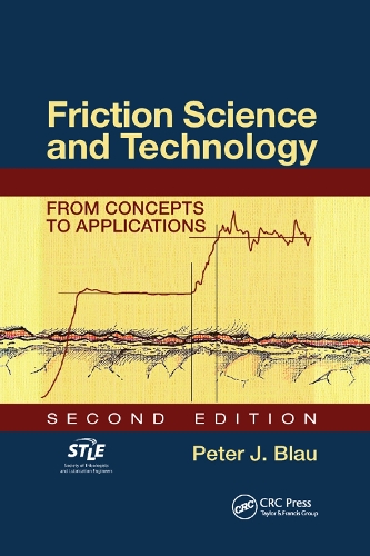 Паперова книга «Friction Science and Technology: From Concepts to Applications, Second Edition», автор Пітер Дж. Блау - фото №1