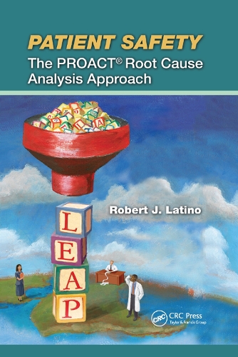 Бумажная книга «Patient Safety: The PROACT Root Cause Analysis Approach», автор Роберт Дж. Латино - фото №1