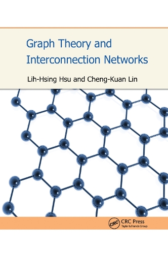 [object Object] «Graph Theory and Interconnection Networks», авторів Чен-Куан Лінь, Лі-Хсінг Хсу - фото №1