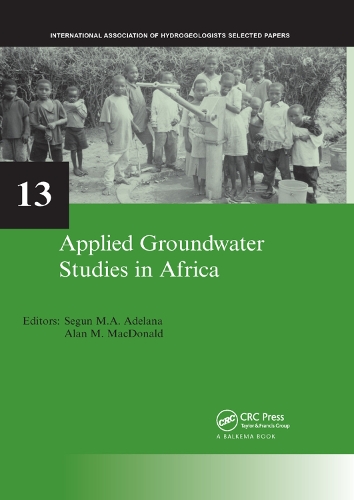 Бумажная книга «Applied Groundwater Studies in Africa: IAH Selected Papers on Hydrogeology, volume 13» - фото №1