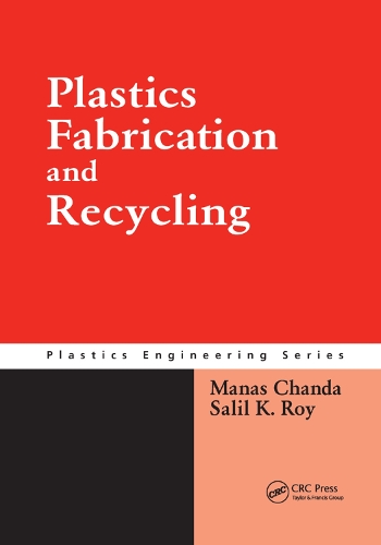 Бумажная книга «Plastics Fabrication and Recycling», авторов Манас Чанда, Салил К. Рой - фото №1