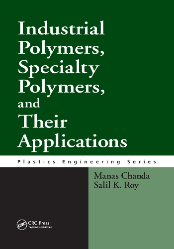 Бумажная книга «Industrial Polymers, Specialty Polymers, and Their Applications», авторов Манас Чанда, Салил К. Рой - фото №1