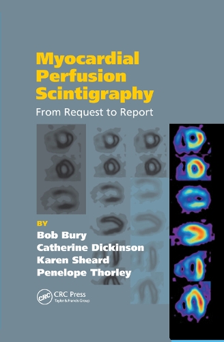 Бумажная книга «Myocardial Perfusion Scintigraphy: From Request to Report», авторов Боб Бэри, Кэтрин Дикинсон, Карен Ширд, Пенни Торли - фото №1