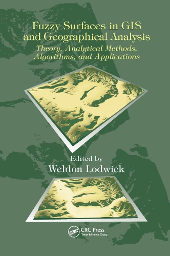 [object Object] «Fuzzy Surfaces in GIS and Geographical Analysis: Theory, Analytical Methods, Algorithms and Applications» - фото №1