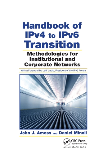 [object Object] «Handbook of IPv4 to IPv6 Transition: Methodologies for Institutional and Corporate Networks», авторов Дэниел Миноли, Джон Дж. Амосс - фото №1