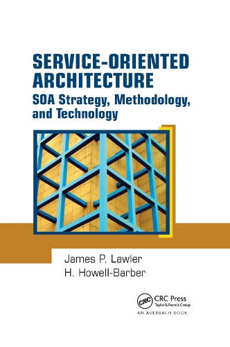 Паперова книга «Service-Oriented Architecture: SOA Strategy, Methodology, and Technology», авторів Г. Хауелл-Барбер, Джеймс П. Лоулер - фото №1