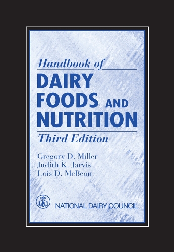 Бумажная книга «Handbook of Dairy Foods and Nutrition», авторов Грегори Д. Миллер, Джудит К. Джарвис, Лоис Д. Макбин - фото №1