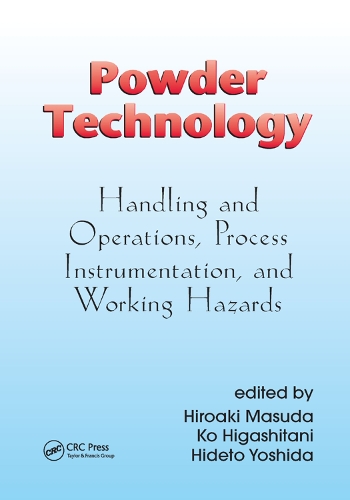 Бумажная книга «Powder Technology: Handling and Operations, Process Instrumentation, and Working Hazards» - фото №1