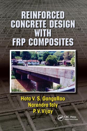 Бумажная книга «Reinforced Concrete Design with FRP Composites», авторов Хота В.С. Гангарао, Нарендра Тали, П. В. Виджай - фото №1