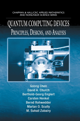 [object Object] «Quantum Computing Devices: Principles, Designs, and Analysis», авторов Бернд Рохведдер, Бертольд-Георг Энглерт, Карстен Хенкель, Дэвид А. Черч, Гун Чен, Марлан О. Скалли - фото №1