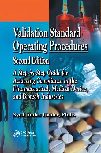Паперова книга «Validation Standard Operating Procedures: A Step by Step Guide for Achieving Compliance in the Pharmaceutical, Medical Device, and Biotech Industries», автор Саїд Імтіаз Хайдер - фото №1