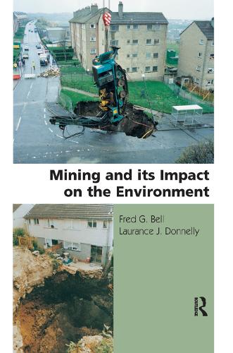 Бумажная книга «Mining and its Impact on the Environment», авторов Фред Г. Белл, Лоранс Дж. Доннелли - фото №1