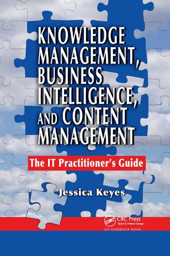 [object Object] «Knowledge Management, Business Intelligence, and Content Management: The IT Practitioner's Guide», автор Джессіка Кіз - фото №1