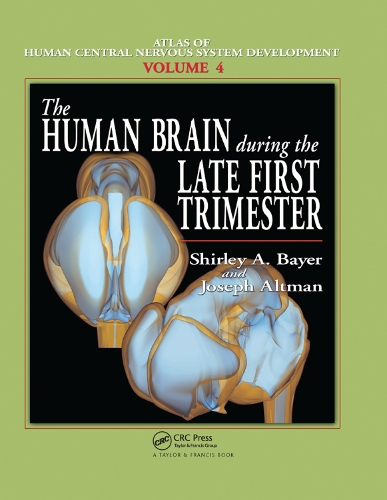 Паперова книга «The Human Brain During the Late First Trimester», авторів Джозеф Альтман, Ширлі А. Байєр - фото №1