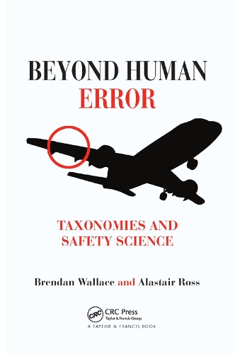 Бумажная книга «Beyond Human Error: Taxonomies and Safety Science», авторов Аластер Росс, Брендан Уоллес - фото №1