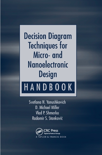 Бумажная книга «Decision Diagram Techniques for Micro- and Nanoelectronic Design Handbook», авторов Д. Майкл Миллер, Радомир С. Станкович, Светлана Н. Янушкевич, Влад П. Шмерко - фото №1