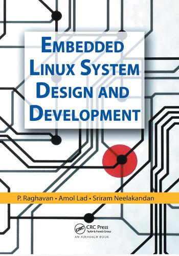 [object Object] «Embedded Linux System Design and Development», авторів Амол Лад, П. Рагхаван, Шрірам Нілакандан - фото №1