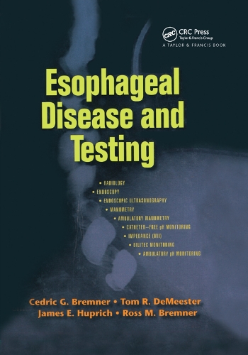 Паперова книга «Esophageal Disease and Testing», авторів Седрік Г. Бремнер, Джеймс Е. Гупріч, Росс М. Бремнер, Том Р. ДеМістер - фото №1