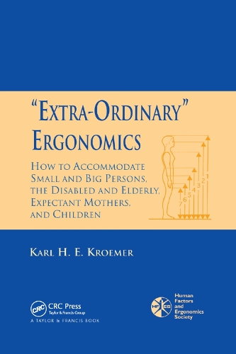 Бумажная книга «'Extra-Ordinary' Ergonomics: How to Accommodate Small and Big Persons, The Disabled and Elderly, Expectant Mothers, and Children», автор Карл Х. Э. Кромер - фото №1