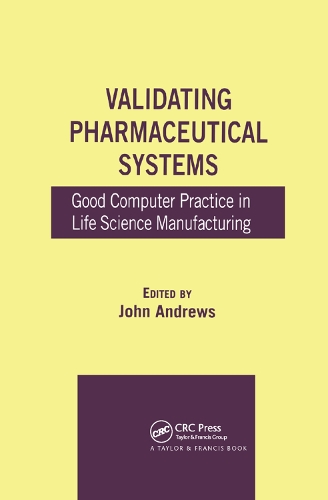 Паперова книга «Validating Pharmaceutical Systems: Good Computer Practice in Life Science Manufacturing» - фото №1