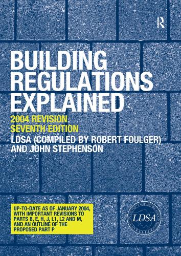Бумажная книга «Building Regulations Explained», авторов Джон Стивенсон, Лондонская районная ассоциация геодезистов - фото №1