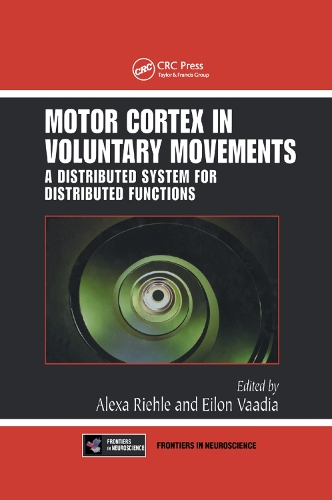 Бумажная книга «Motor Cortex in Voluntary Movements: A Distributed System for Distributed Functions» - фото №1