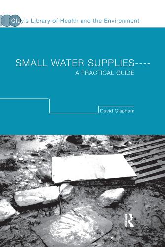 Бумажная книга «Small Water Supplies: A Practical Guide», автор Дэвид Клэпхэм - фото №1