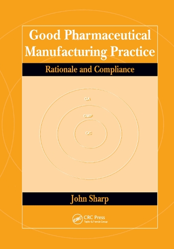 Бумажная книга «Good Pharmaceutical Manufacturing Practice: Rationale and Compliance» - фото №1